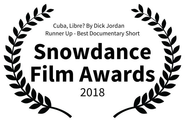Snowdance B on W JPEG Award Cuba Libre By Dick Jordan Runner Up - Best Documentary Short - Snowdance Film Awards - 2018 copy